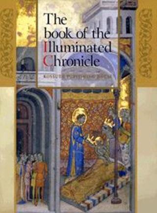  - The Book Of The Illuminated Chronicle - A Kpes Krnika Knyve (Angol)
