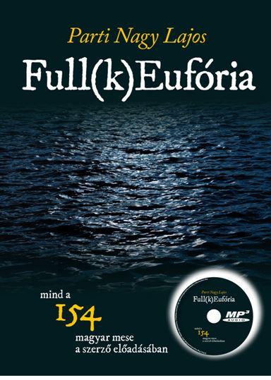 PARTI NAGY LAJOS - FULL(K)EUFRIA - MP3-CD-MELLKLETTEL