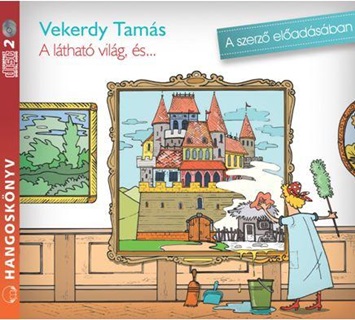 Vekerdy Tams - A Lthat Vilg, s... - Hangosknyv