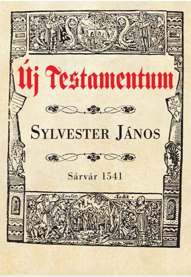 Sylvester Jnos - j Testamentum (Srvr 1541)