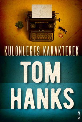 Tom Hanks - Klnleges Karakterek