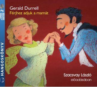 Gerald Durell - Frjhez Adjuk A Mamt - Hangosknyv
