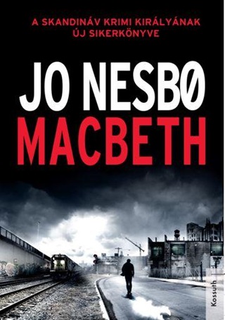 Jo Nesbo - Macbeth (Skandinv Krimi)