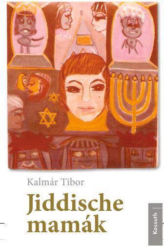 Kalmr Tibor - Jiddische Mamk