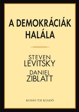 LEVITSKY, STEVEN - ZIBLATT, DANIEL - A DEMOKRCIK HALLA