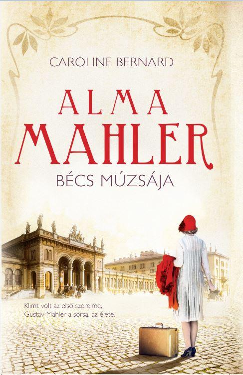 Caroline Bernard - Alma Mahler - Bcs Mzsja