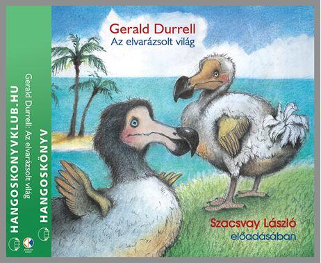 Gerald Durrell - Az Elvarzsolt Vilg - Hangosknyv