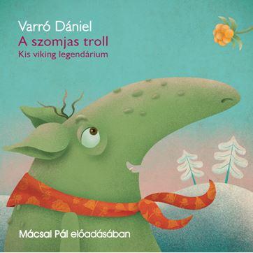 Varr Dniel - A Szomjas Troll - Hangosknyv -