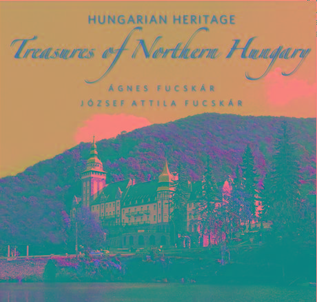 gnes Fucskr - Jzsef Attila Fucskr - Hungarian Heritage - Treasures Of Northern Hungary