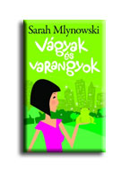 Mlynowski,Sarah - Vgyak s Varangyok