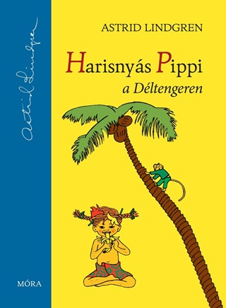 Astrid Lindgren - Harisnys Pippi A Dltengeren