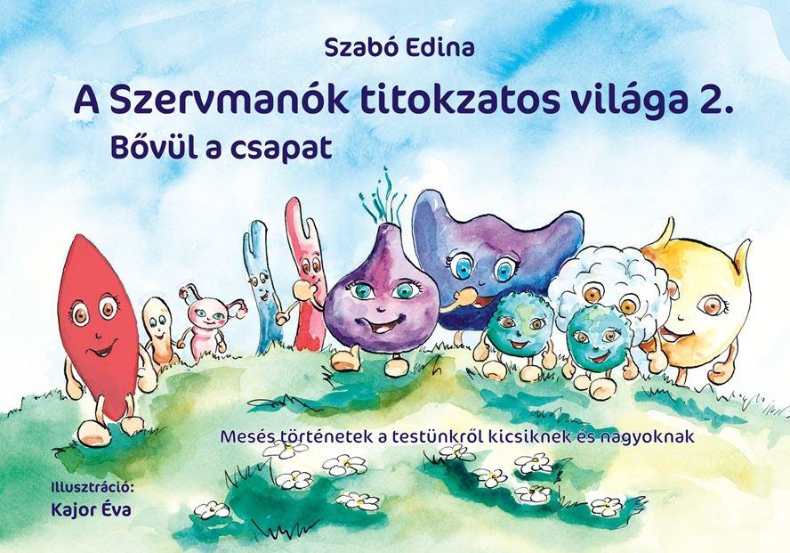 SZAB EDINA - A SZERVMANK TITOKZATOS VILGA 2. - BVL A CSAPAT