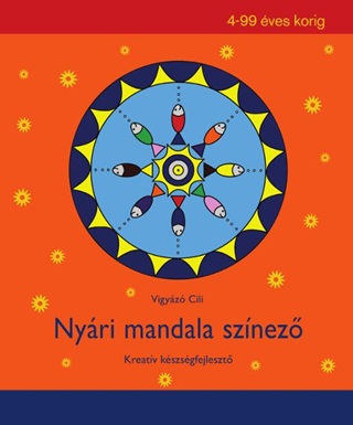 Vigyz Cili - Nyri Mandala Sznez - Kreatv Kszsgfejleszt 4-99 ves Korig