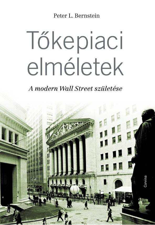 Peter L. Bernstein - Tkepiaci Elmletek - A Modern Wall Street Szletse