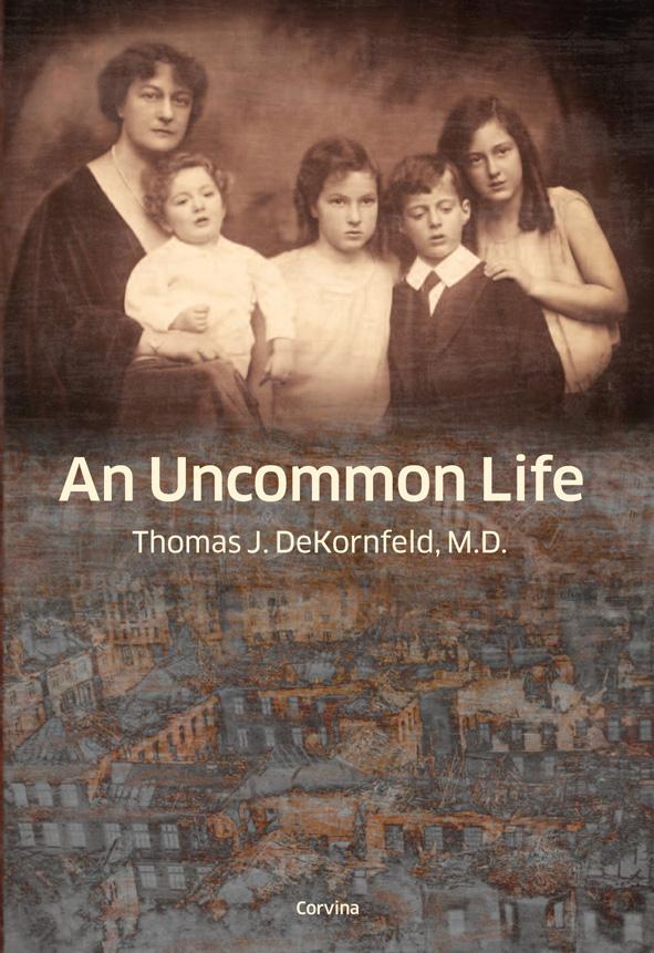 Thomas J. Dekornfeld - An Uncommon Life