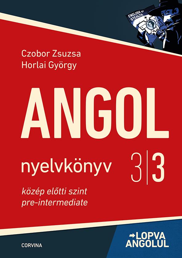 Czobor Zsuzsa - Horlai Gyrgy - Lopva Angolul - Angol Nyelvknyv 3/3.