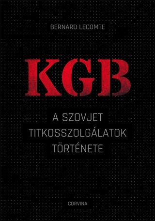 Bernard Lecomte - Kgb - A Szovjet Titkosszolglatok Trtnete