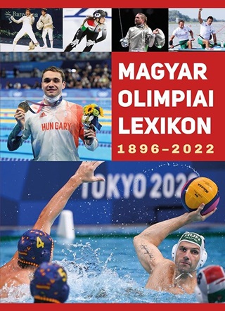 - - Magyar Olimpiai Lexikon 1896-2022