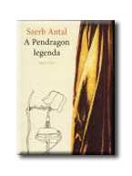 Szerb Antal - A Pendragon Legenda -