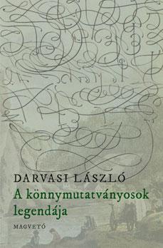 Darvasi Lszl - A Knnymutatvnyosok Legendja