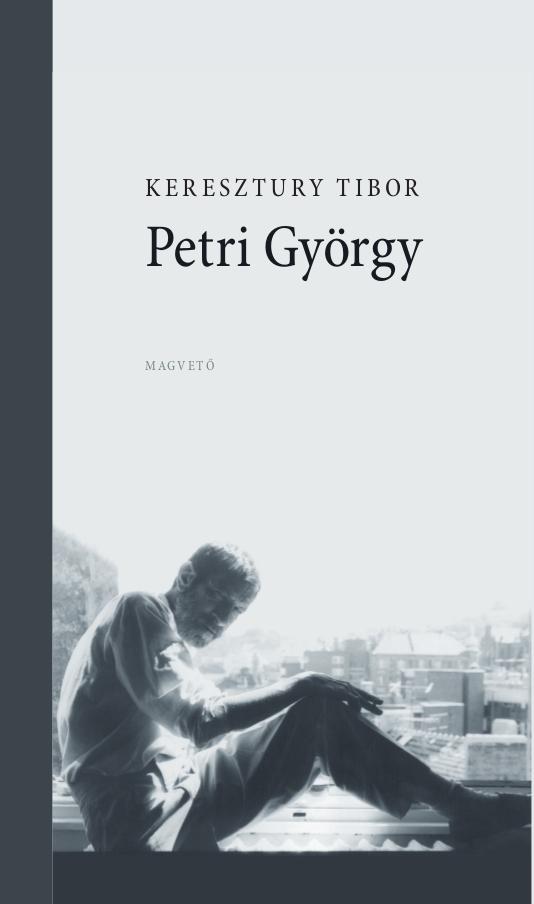 Keresztury Tibor - Petri Gyrgy (Monogrfia)