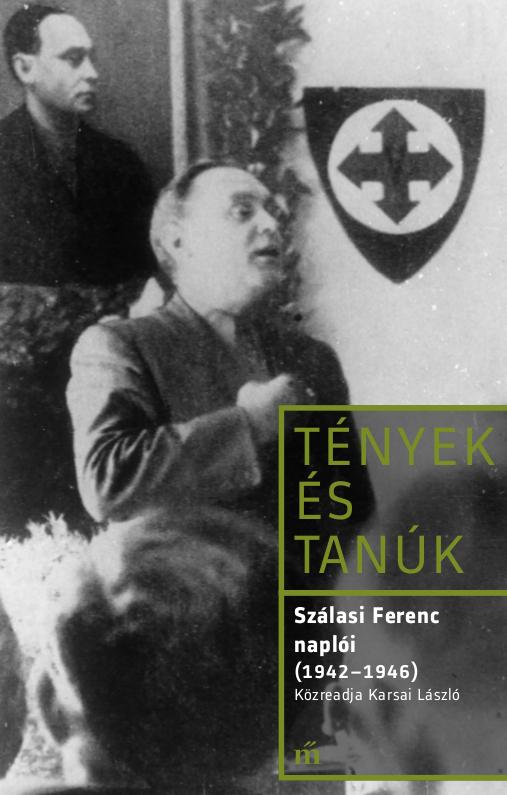 Szlasi Ferenc - Tnyek s Tank - Szlasi Ferenc Napli (1942-1946)