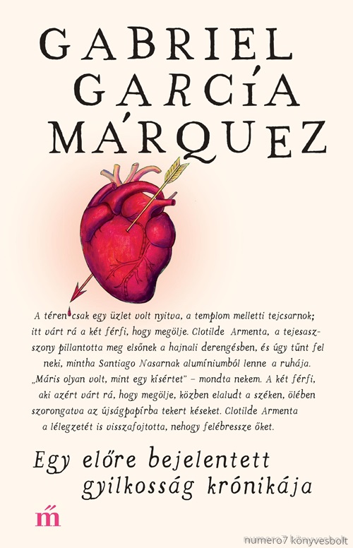 Gabriel Garcia Marquez - Egy Elre Bejelentett Gyilkossg Krnikja (j!)