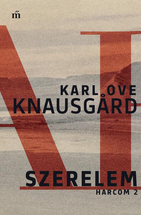 Karl Ove Knausgard - Szerelem - Harcom 2.
