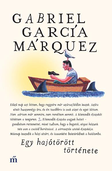 Gabriel Garcia Mrquez - Egy Hajtrtt Trtnete (Fehr)