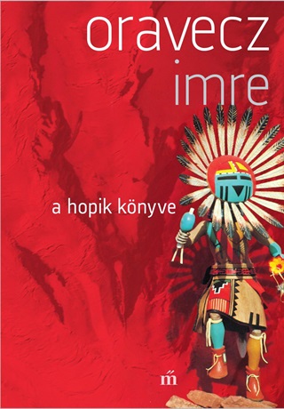 Oravecz Imre - A Hopik Knyve - (j Bort)