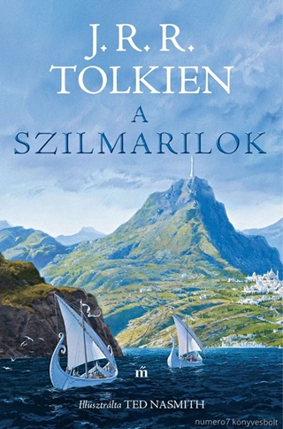 J. R. R. Tolkien - A Szilmarilok - Illusztrlta Ted Nasmith