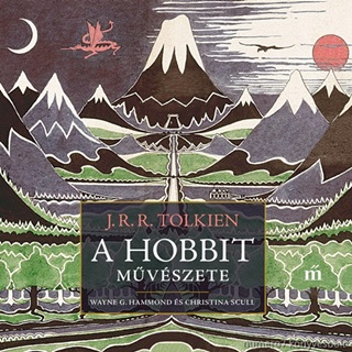 J.R.R.-Hammond Tolkien - A Hobbit Mvszete