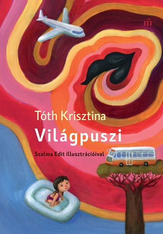 Tth Krisztina - Vilgpuszi - Szalma Edit Illusztrciival