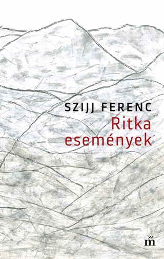 Szijj Ferenc - Ritka Esemnyek