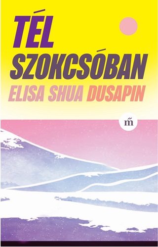Elisa Shua Dusapin - Tl Szokcsban