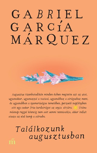 Gabriel Garcia Marquez - Tallkozunk Augusztusban