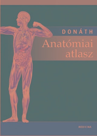 Donth Tibor - Anatmiai Atlasz - 12.Kiad. (2018)