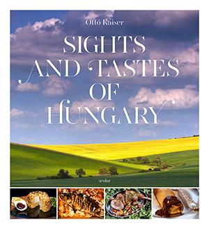 KAISER OTT - SIGHTS AND TASTES OF HUNGARY