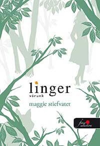 Maggie Stiefvater - Linger - Vrunk - Kttt