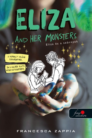 Francesca Zappia - Eliza And Her Monsters - Eliza s A Szrnyek