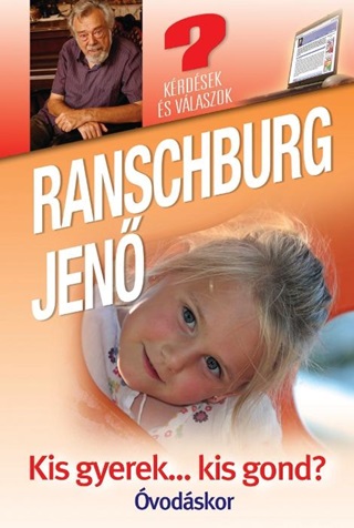 Ranschburg Jen - Kis Gyerek...Kis Gond? - vodskor