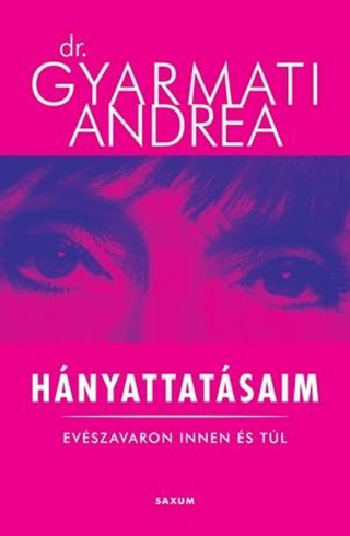 Dr.Gyarmati Andrea - Hnyattatsaim - Evszavaron Innen s Tl