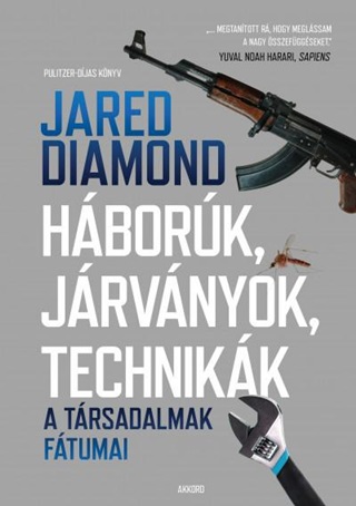 Jared Diamond - Hbork, Jrvnyok, Technikk - A Trsadalmak Ftumai