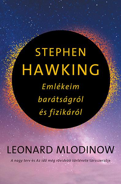 Leonard Mlodinow - Stephen Hawking - Emlkeim Bartsgrl s Fizikrl