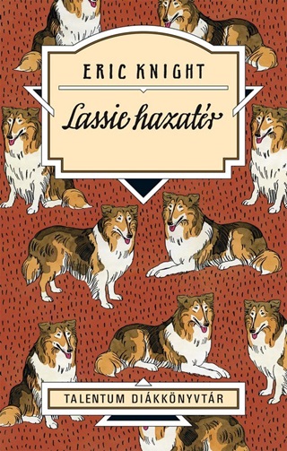 Eric Knight - Lassie Hazatr