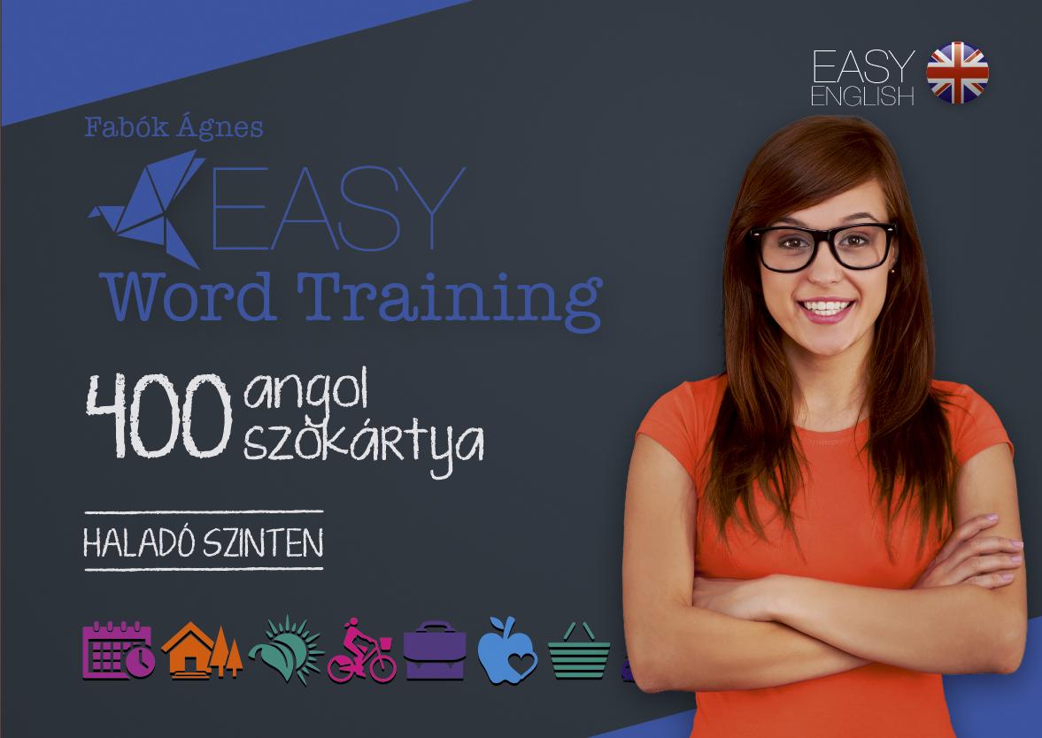 Fabk gnes - Easy Wordtraining - 400 Angol Szkrtya - Halad Szinten