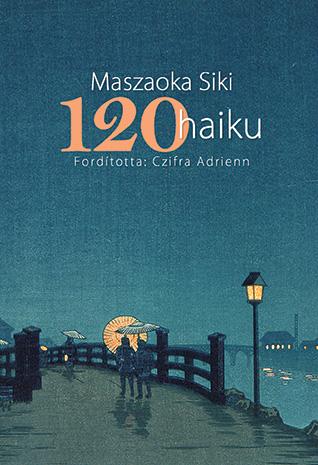 MASZAOKA, SIKI - 120 HAIKU (J BORT)