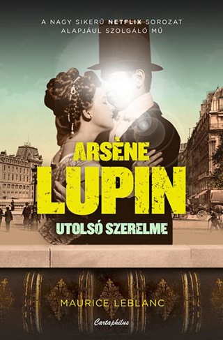 Maurice Leblanc - Arsne Lupin Utols Szerelme