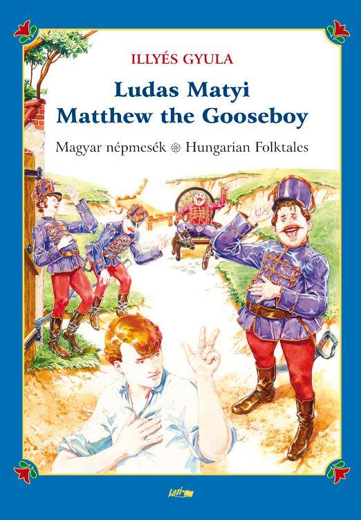 Illys Gyula - Ludas Matyi - Matthew The Gooseboy (Ktnyelv)