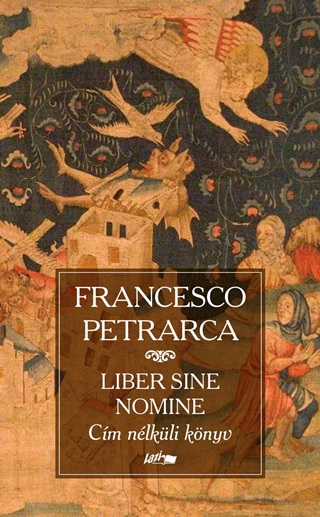 Francesco Petrarca - Liber Sine Nomine - Cm Nlkli Knyv